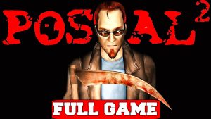 Postal 2 Complete Download The Full Version Of The PC Game